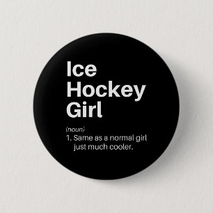 Chapa Redonda De 5 Cm Definición de chica de hockey sobre hielo divertid