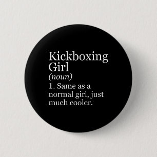 Chapa Redonda De 5 Cm Definición de chica de kickboxing divertida sarcás