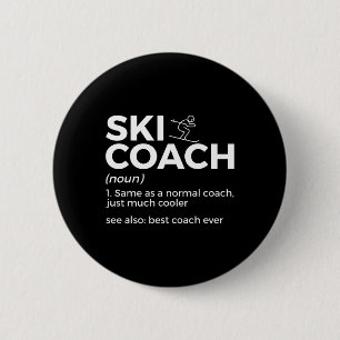 Chapa Redonda De 5 Cm Definición de entrenador de esquí, divertido esquí
