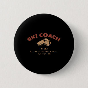 Chapa Redonda De 5 Cm Definición de Entrenador de Esquí Humor Divertido