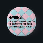 Chapa Redonda De 5 Cm Definición de feminismo<br><div class="desc">¡Llama la atención a todos y haz una declaración usando este tierno botón! El 100% de las ganancias se donará a un refugio local para mujeres víctimas de abusos sexuales llamado "Covering House".</div>