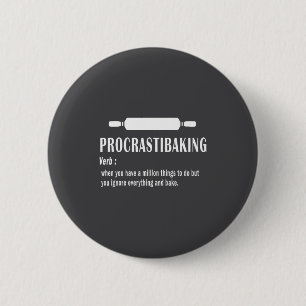 Chapa Redonda De 5 Cm Definición divertida de Procrastibaking - Amantes 