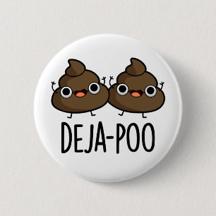Chapa Redonda De 5 Cm Deja Poo Funny Poop Pun