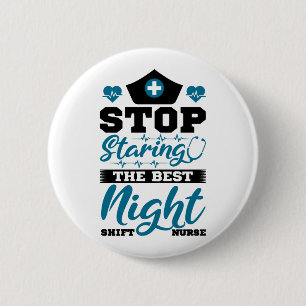 Chapa Redonda De 5 Cm Dejar de mirar a la mejor enfermera de turno noctu