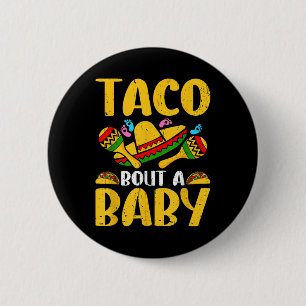 Chapa Redonda De 5 Cm Dejemos a Taco Bout A Baby Cinco De Mayo Pregunto
