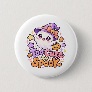 Chapa Redonda De 5 Cm Demasiado Bonito para Asustar Fantasma Halloween B