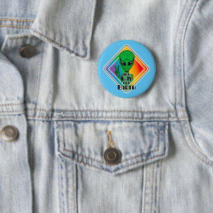 Chapa Redonda De 5 Cm Demasiado gay para la Tierra Funny OVNI alienígena