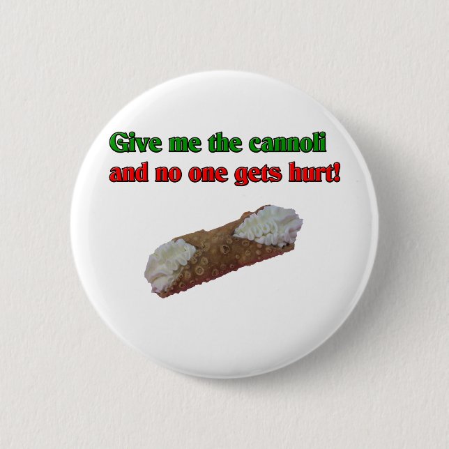 Chapa Redonda De 5 Cm ¡Déme el cannoli y nadie consigue daño! (Anverso)