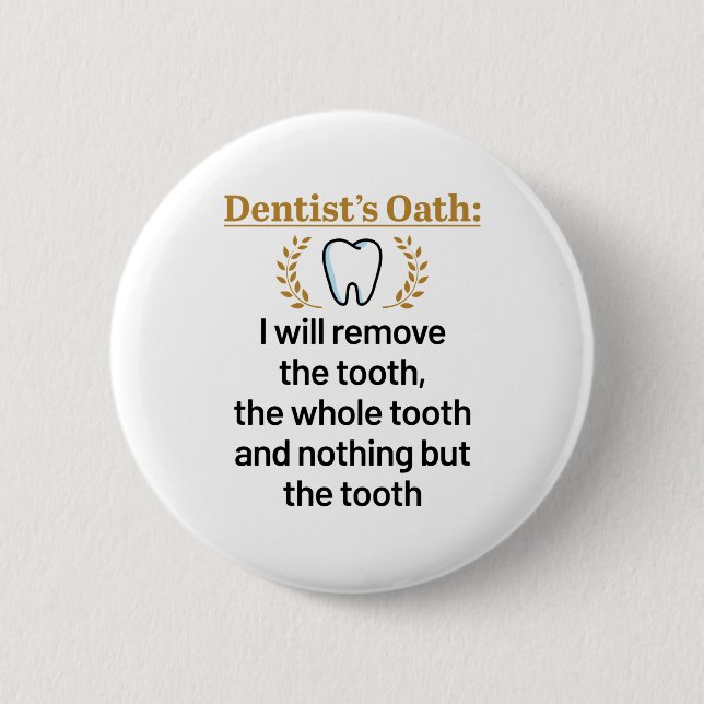 Chapa Redonda De 5 Cm Dentist's Oath Funny DDS Graduation Gift (Anverso)