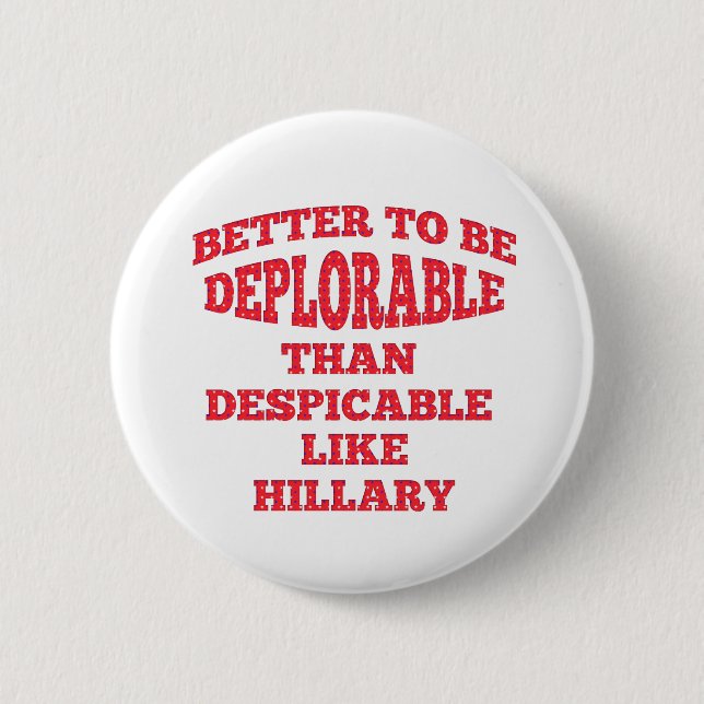 Chapa Redonda De 5 Cm Deplorable mejor que despreciable (Anverso)