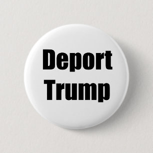 Chapa Redonda De 5 Cm Deportar a Trump