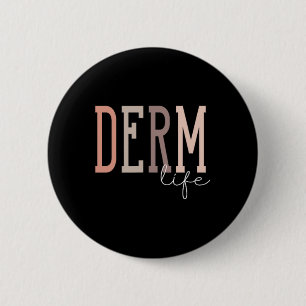 Chapa Redonda De 5 Cm Derm Life Dermatólogo Y Enfermero De Dermatología 