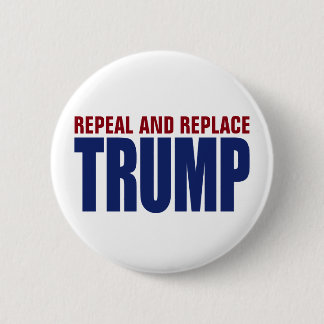 Chapa Redonda De 5 Cm Derogar Y Reemplazar Impugnar A Trump - Anti Trump