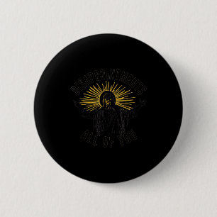 Chapa Redonda De 5 Cm Descepciones a todos ustedes Jesucristo Sarcástico