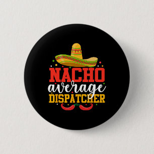 Chapa Redonda De 5 Cm Despachador Nacho Promedio Divertido Mexicano Cinc