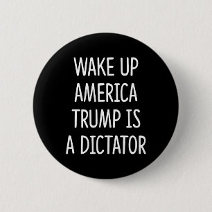 Chapa Redonda De 5 Cm Despertad América - Trump Es Un Dictador - 