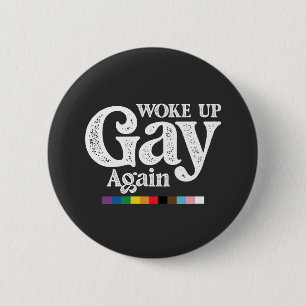 Chapa Redonda De 5 Cm Desperté Gay de Nuevo Apoyo Orgullo LGBT