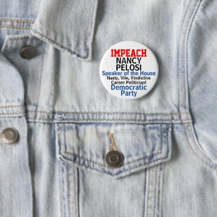 Chapa Redonda De 5 Cm Destituir a la presidenta Pelosi Editar nombre