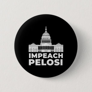 Chapa Redonda De 5 Cm Destituir a Nancy Pelosi Capitol Pro Trump Shifty
