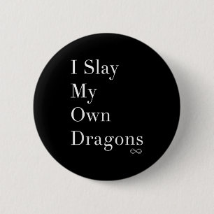 Chapa Redonda De 5 Cm Detrás mi propia camiseta motivacional de dragones