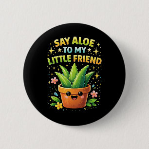 Chapa Redonda De 5 Cm Di Aloe a Mi Pequeño Amigo