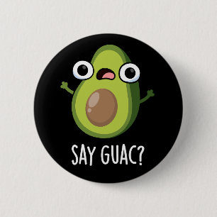 Chapa Redonda De 5 Cm Di Guac divertido chiste de aguacate oscuro BG