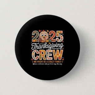 Chapa Redonda De 5 Cm Día de Acción de Gracias de Familia 2025 Crew