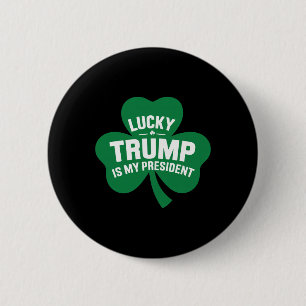 Chapa Redonda De 5 Cm Día de San Patricio Afortunado Trump Es Mi Preside