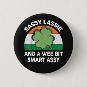 Chapa Redonda De 5 Cm Día de San Patricio Lassie Sassy Divertido Trébol