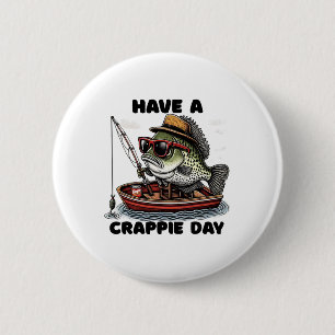Chapa Redonda De 5 Cm Día divertido de crappie sarcástico para hombres y