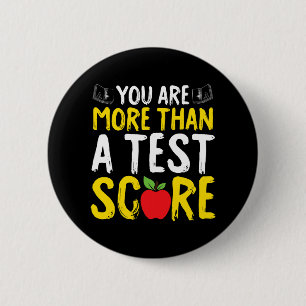 Chapa Redonda De 5 Cm Día en que eres más que un Test Score State Testin