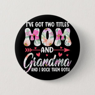 Chapa Redonda De 5 Cm Día I#39; #39; tengo dos títulos Abuela Abuela