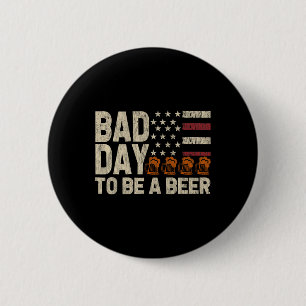 Chapa Redonda De 5 Cm Día Malo Retro Para Ser Una Cerveza Bandera De EE.