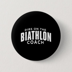 Chapa Redonda De 5 Cm Dibs On The Biathlon Coach Funny Biathlon Coach Hu