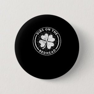 Chapa Redonda De 5 Cm Dibs On The Redhead St. Patrick's Day Irish Ginger