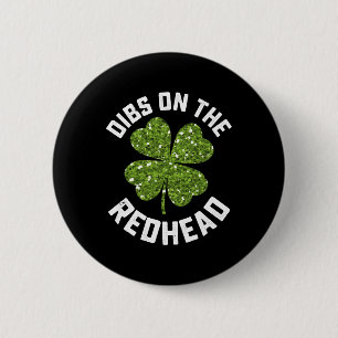Chapa Redonda De 5 Cm Dibs On The Redhead St Patrick's Day Shamrock