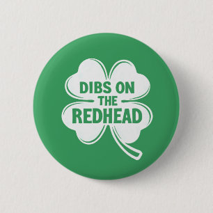 Chapa Redonda De 5 Cm Dibs On The Redhead White St. Patrick's Day