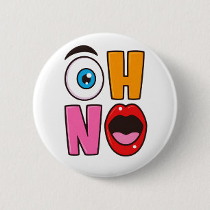 Chapa Redonda De 5 Cm Dibujo Animado Divertido “Oh No”