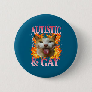 Chapa Redonda De 5 Cm Dicho de humor divertido de gato autista y gay mem