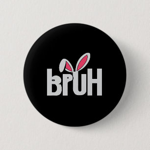 Chapa Redonda De 5 Cm Dicho divertido del meme Bruh Saludo de hermano Ad