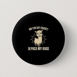 Chapa Redonda De 5 Cm ¿Dijiste crucero alpaca mis bolsas furry llama mas