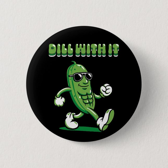 Chapa Redonda De 5 Cm Dill With It Pickle Pun (Anverso)