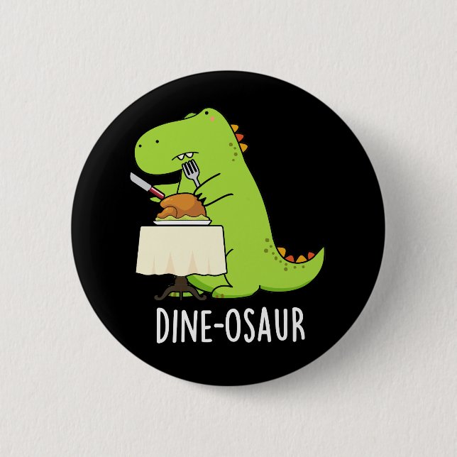 Chapa Redonda De 5 Cm Dine-osaur Funny Dinosaur Pun Dark BG (Anverso)