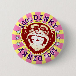 Chapa Redonda De 5 Cm Dinky 100% Funny Monkey Badge