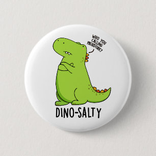 Chapa Redonda De 5 Cm Dino-salty Funny Dinosaur Pun