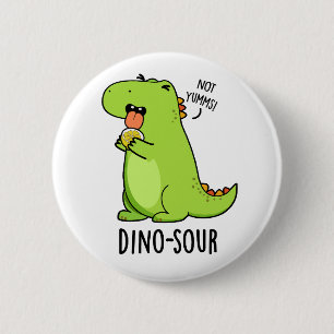 Chapa Redonda De 5 Cm Dino-sour Funny Dinosaur Pun