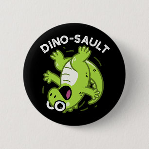 Chapa Redonda De 5 Cm Dinosault Funny Dinosaur Pun Dark BG