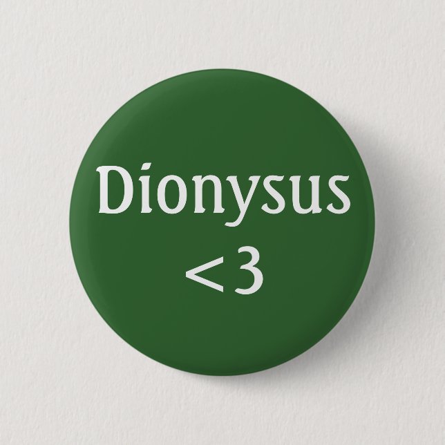 Chapa Redonda De 5 Cm Dionysus <3 badge (Anverso)