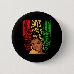 Chapa Redonda De 5 Cm Dios dice que soy negro Melanin negro Chica negro