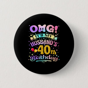 Chapa Redonda De 5 Cm Dios mío es el cumpleaños número 40 de mi esposo f